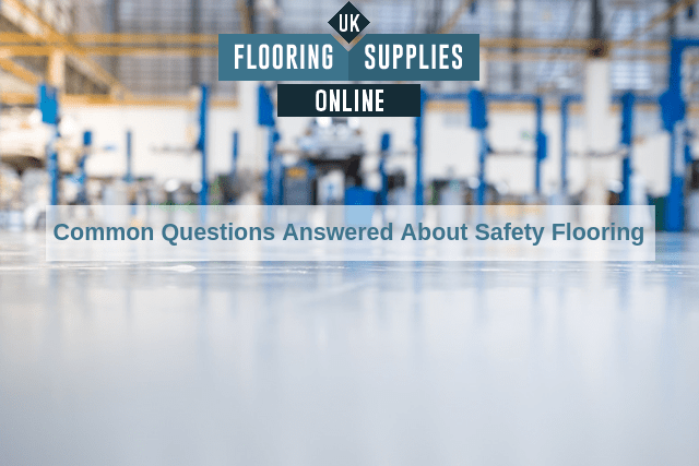 Common Questions Answered About Safety Flooring